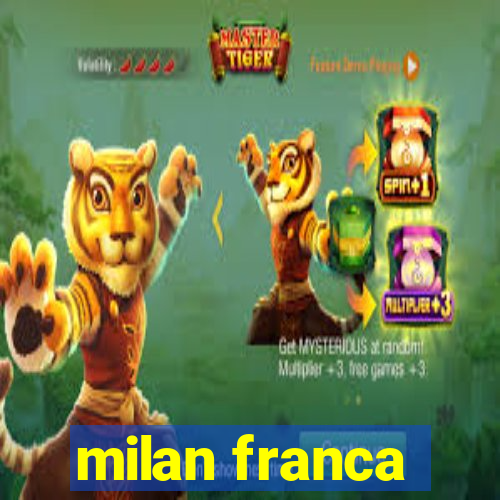 milan franca